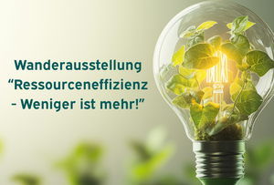 Ressourceneffizienz – Weniger ist mehr!