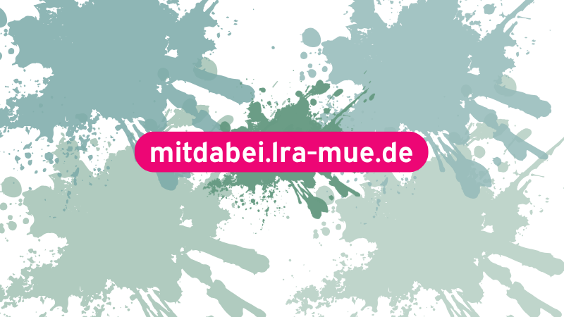 Deckblatt mit hellgrünen und dunkelgrünen Farbkleckse und einem pink/weißen Schriftzug "mitdabei.lra-mude.de"