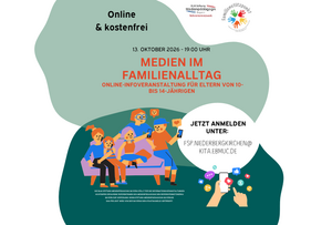 Medien in der Familie: Online-Infoveranstaltung der Familienstützpunkte für Eltern von 10- bis 14-Jä